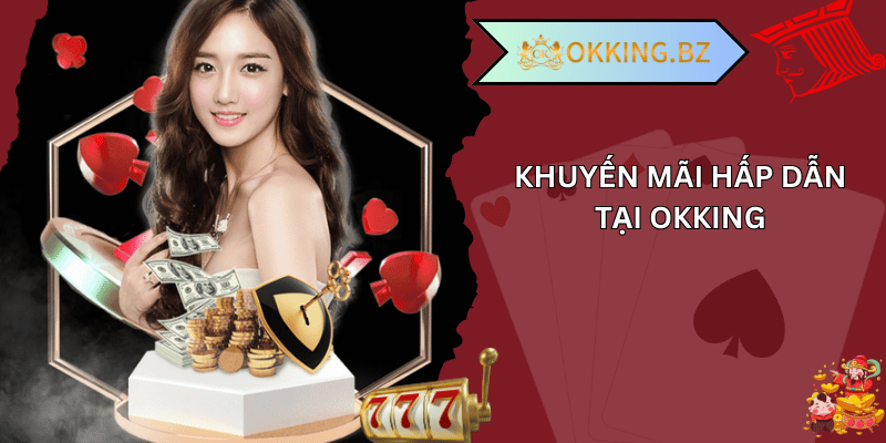 Khuyến mãi hấp dẫn tại okking